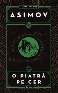O piatră pe cer. Imperiul (Vol. 1) - Hardcover - Isaac Asimov