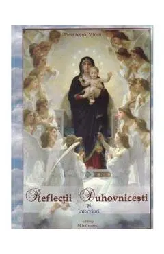 Reflectii duhovnicesti si interviuri