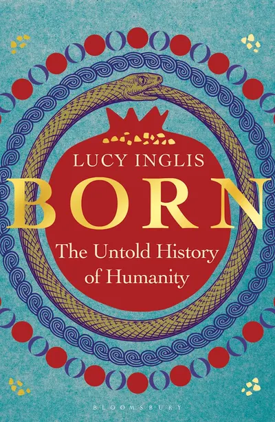 Born: The Untold History of Humanity