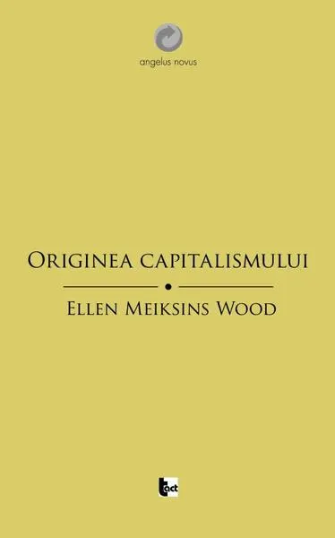 Originea capitalismului - Paperback brosat - Ellen Meiksins Wood