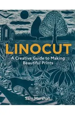 Linocut: A Creative Guide to Making Beautiful Prints