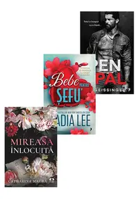 Pachet Mireasa inlocuita +Pen Pal + Bebe pentru sefu. Set 3 carti