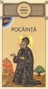 Sfintii Parinti despre Pocainta