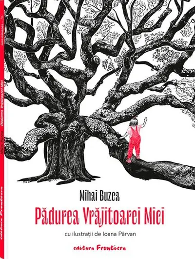 Pădurea Vrăjitoarei Mici - Paperback brosat - Mihai Buzea