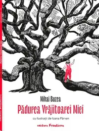 Pădurea Vrăjitoarei Mici - Paperback brosat - Mihai Buzea