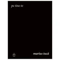 Pe tine te, Marius Tuca