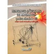 Memorator si indrumar de matematica pentru clasele 1-4. Editie noua, revizuita si adaugita