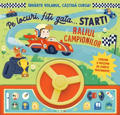 Pe locuri, fiți gata… Start! Raliul campionilor - Board book