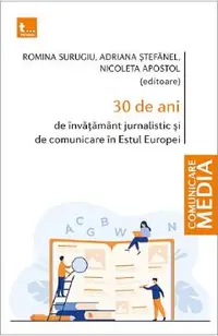 30 de ani de invatamant jurnalistic si de comunicare in Estul Europei