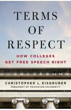 Terms of Respect: How Colleges Get Free Speech Right