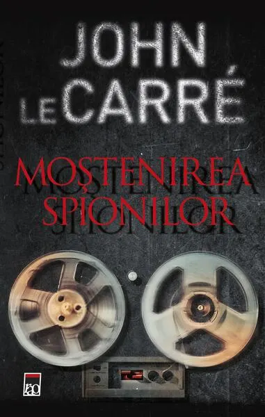 Moștenirea spionilor - Paperback brosat - John le Carré