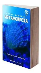 Metamorfoza - Paperback brosat - Petru Racolța
