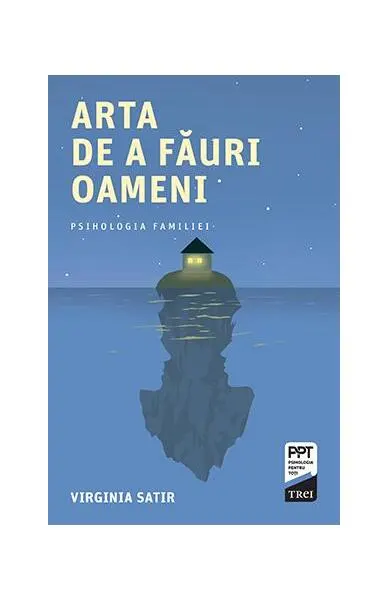 Arta de a făuri oameni - Paperback brosat - Virginia Satir