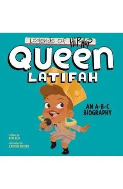 Legends of Hip-Hop: Queen Latifah: An A-B-C Biography