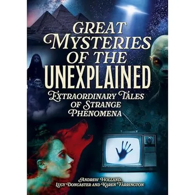 Great Mysteries of the Unexplained