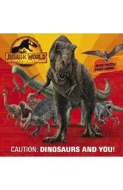 Caution: Dinosaurs and You! (Jurassic World Dominion)