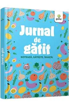 Jurnal de gatit. Noteaza, gateste, invata!