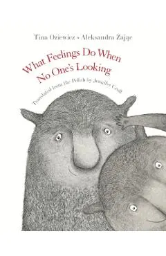 What Feelings Do When No One's Looking