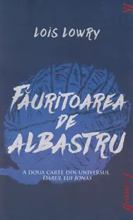 Făuritoarea de albastru - Paperback brosat - Lois Lowry