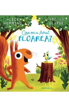 Cine mi-a furat floarea?