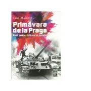 Primavara de la Praga. Ghid politic, cultural si turistic