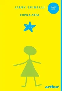 Copila Stea - Paperback brosat - Jerry Spinelli