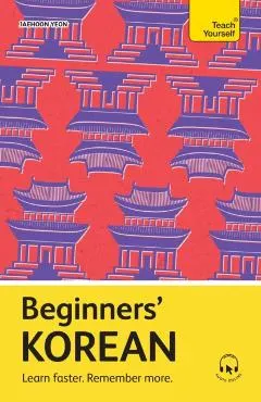 Beginners' Korean: Learn Faster. Remember More.