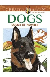 Creative Haven Dogs Color by Number Coloring Book