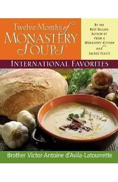 Twelve Months of Monastery Soups: International Favorites