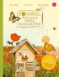 Bondărel protejează mediul înconjurător - Hardcover - Britta Sabbag, Joëlle Tourlonias, Maite Kelly