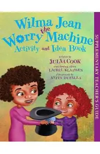 Wilma Jean the Worry Machine Activity and Idea Book