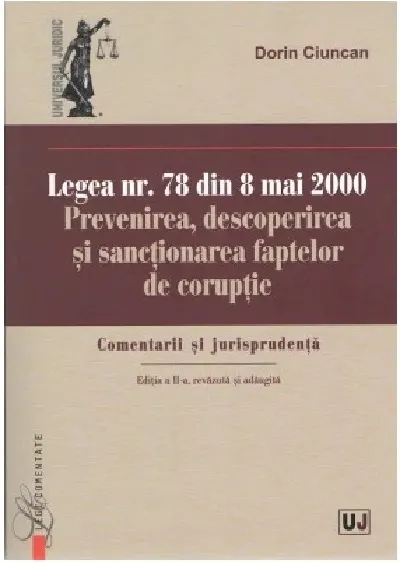 Legea nr. 78 din 8 mai 2000. Prevenirea, descoperirea si sanctionarea faptelor de coruptie