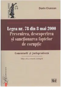 Legea nr. 78 din 8 mai 2000. Prevenirea, descoperirea si sanctionarea faptelor de coruptie