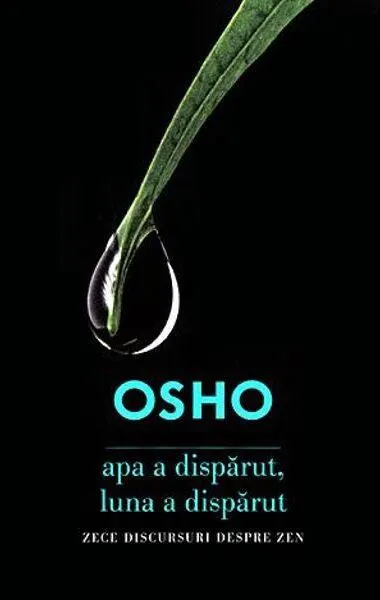 Apa a dispărut, luna a dispărut - Paperback brosat - Osho