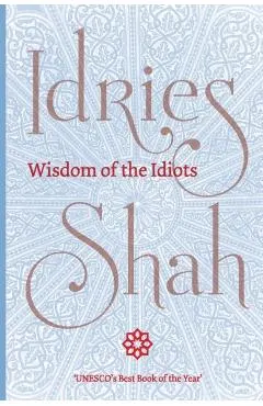 Wisdom of the Idiots (Pocket Edition)