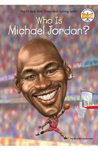 Who Is Michael Jordan?