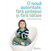 O noua autoritate, fara pedepse, fara bataie