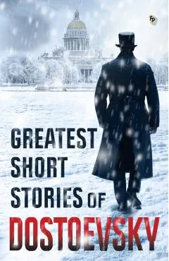 Greatest Short Stories of Dostoevsky