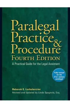 Paralegal Practice & Procedure: A Practical Guide for the Legal Assistant