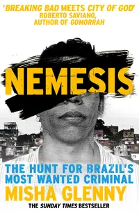Nemesis : The Hunt for Brazil's Most Wanted Criminal