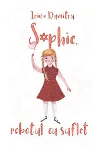 Sophie, robotul cu suflet
