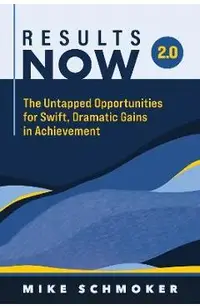 Results Now 2.0: The Untapped Opportunities for Swift, Dramatic Gains in Achievement