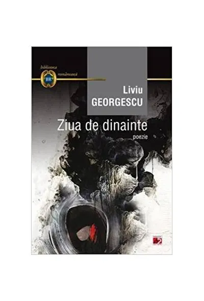 Ziua de dinainte - Paperback - Liviu Georgescu