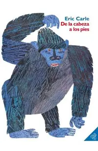 de la Cabeza a Los Pies: From Head to Toe (Spanish Edition)