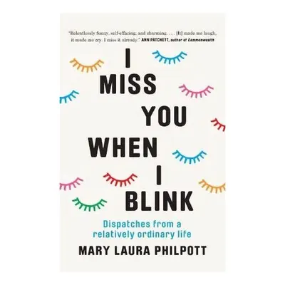 I Miss You When I Blink