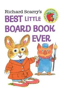 Richard Scarry's Best Little Board Book Ever
