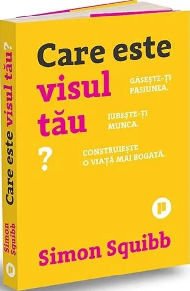 Care este visul tău? - Paperback brosat - Simon Squibb