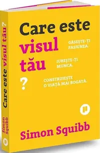 Care este visul tău? - Paperback brosat - Simon Squibb
