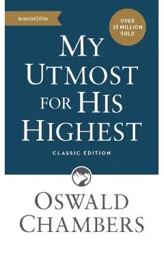My Utmost for His Highest: Classic Language Mass Market Paperback