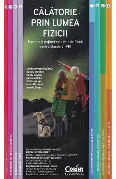 Calatorie prin lumea fizicii - Clasele 6-8 - Formule si notiuni esentiale de fizica - Cristian Presura, Daniela Berchez, Karoly Bogdan, Gabriela Deliu, Petronela Ioja